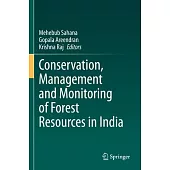 Conservation, Management and Monitoring of Forest Resources in India