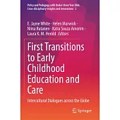 First Transitions to Early Childhood Education and Care: Intercultural Dialogues Across the Globe