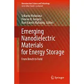 Emerging Nanodielectric Materials for Energy Storage: From Bench to Field