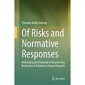 Of Risks and Normative Responses: Unleashing the Potential of Disaster Risk Reduction in Relation to Natural Hazards