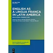 English as a Lingua Franca in Latin America: Educational Perspectives