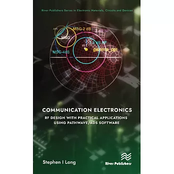 Communication Electronics: RF Design with Practical Applications Using Pathwave/Ads Software