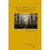 Art as a Pathway to God: A Historical-Theological Study of the Jesuit Mission to China, 1552-1773