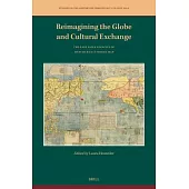 Reimagining the Globe and Cultural Exchange: The East Asian Legacies of Matteo Ricci’s World Map