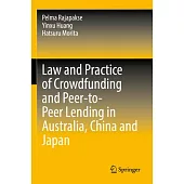 Law and Practice of Crowdfunding and Peer-To-Peer Lending in Australia, China and Japan