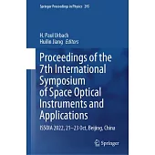 Proceedings of the 7th International Symposium of Space Optical Instruments and Applications: Issoia 2022, 21-23 Oct, Beijing, China