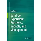 Bamboo Expansion: Processes, Impacts, and Management