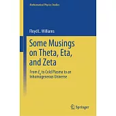 Some Musings on Theta, Eta, and Zeta: From E8 to Cold Plasma to an Lnhomogeneous Universe