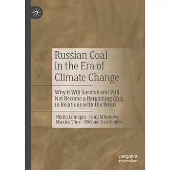 Russian Coal in the Era of Climate Change: Why It Will Survive and Will Not Become a Bargaining Chip in Relations with the West?