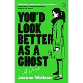 You’d Look Better as a Ghost