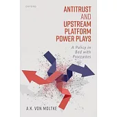 Antitrust and Upstream Platform Power Plays