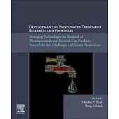 Development in Wastewater Treatment Research and Processes: Emerging Technologies for Removal of Pharmaceuticals and Personal Care Products: State of