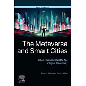 The Metaverse and Smart Cities: Urban Environments in the Age of Digital Connectivity