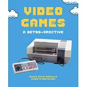 Video Games: A Retro-Spective