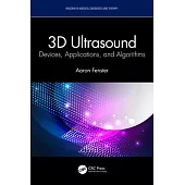 3D Ultrasound: Devices, Applications, and Algorithms
