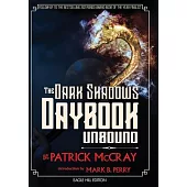The Dark Shadows Daybook Unbound: Eagle Hill Edition