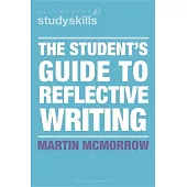 The Student’s Guide to Reflective Writing