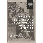 Religion, Science and Technology in North America: An Introduction