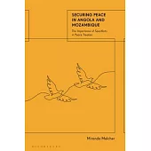 Securing Peace in Angola and Mozambique: The Importance of Specificity in Peace Treaties