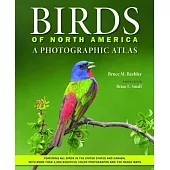 Birds of North America: A Photographic Atlas