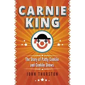 Carnie King: The Story of Patty Conklin and Conklin Shows