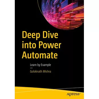 Deep Dive Into Power Automate: Learn by Example