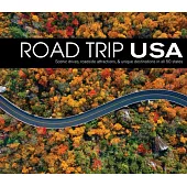 Road Trip USA: Scenic Drives, Roadside Attractions, & Unique Destinations in All 50 States