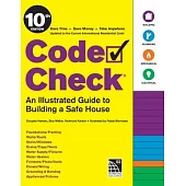 Code Check 10th Edition: An Illustrated Guide to Building a Safe House