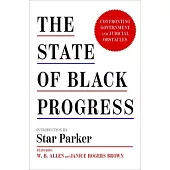 The State of Black Progress: Confronting Government and Judicial Obstacles