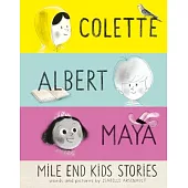 Mile End Kids Stories: Colette, Albert and Maya