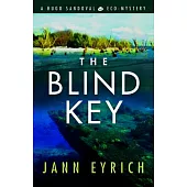 The Blind Key: A Hugo Sandoval Eco-Mystery