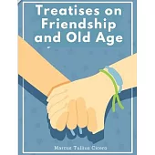 Treatises on Friendship and Old Age: Letters of Marcus Tullius Cicero