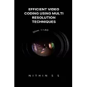 Efficient Video Coding Using Multi Resolution Techniques