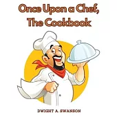 Once Upon a Chef, The Cookbook: Recipes You Can Easily Make at Home
