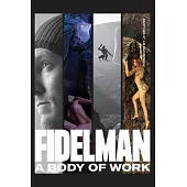 Fidelman: A Body of Work