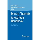 Datta’s Obstetric Anesthesia Handbook