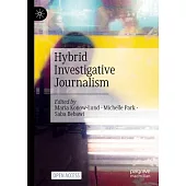 Hybrid Investigative Journalism