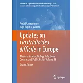 Updates on Clostridioides Difficile in Europe: Advances in Microbiology, Infectious Diseases and Public Health Volume 18