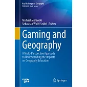 Gaming and Geography: A Multi-Perspective Approach to Understanding the Impacts on Geography Education