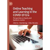 Online Teaching and Learning in the Covid-19 Era: Perspectives on Equity and Epistemic Justice