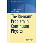 The Riemann Problem in Continuum Physics