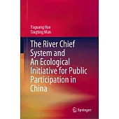 The River Chief System and an Ecological Initiative for Public Participation in China