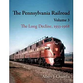 The Pennsylvania Railroad: The Long Decline, 1933-1968