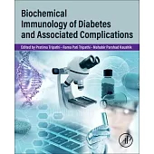 Biochemical Immunology of Diabetes and Associated Complications