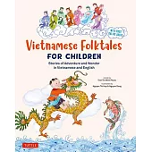 Bilingual Treasury of Vietnamese Folktales: Ten Traditional Stories in Vietnamese and English (Free Online Audio Recordings)