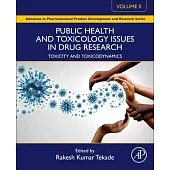 Public Health and Toxicology Issues in Drug Research, Volume 2: Toxicity and Toxicodynamics