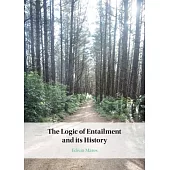 The Logic of Entailment and Its History