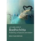 Lazy Lama looks at Bodhichitta: Awakening Compassion and Wisdom