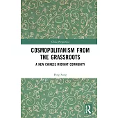 Cosmopolitanism from the Grassroots: A New Chinese Migrant Community