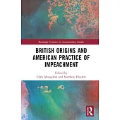 British Origins and American Practice of Impeachment